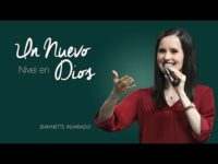 Jeannette Alvarado  – Un Nuevo Nivel en Dios (ENGSUB)