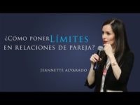 Jeannette Alvarado – ¿Cómo poner límites en relaciones de pareja?