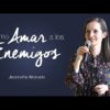 Jeannette Alvarado – Cómo Amar a los Enemigos