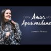 Jeannette Alvarado – Cómo Amar a Dios Apasionadamente