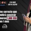 Clase # 4 – El camino correcto que te permitirá construir tus primeros 1.000 dólares en 8 semanas