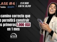 Clase # 4 – El camino correcto que te permitirá construir tus primeros 1.000 dólares en 8 semanas